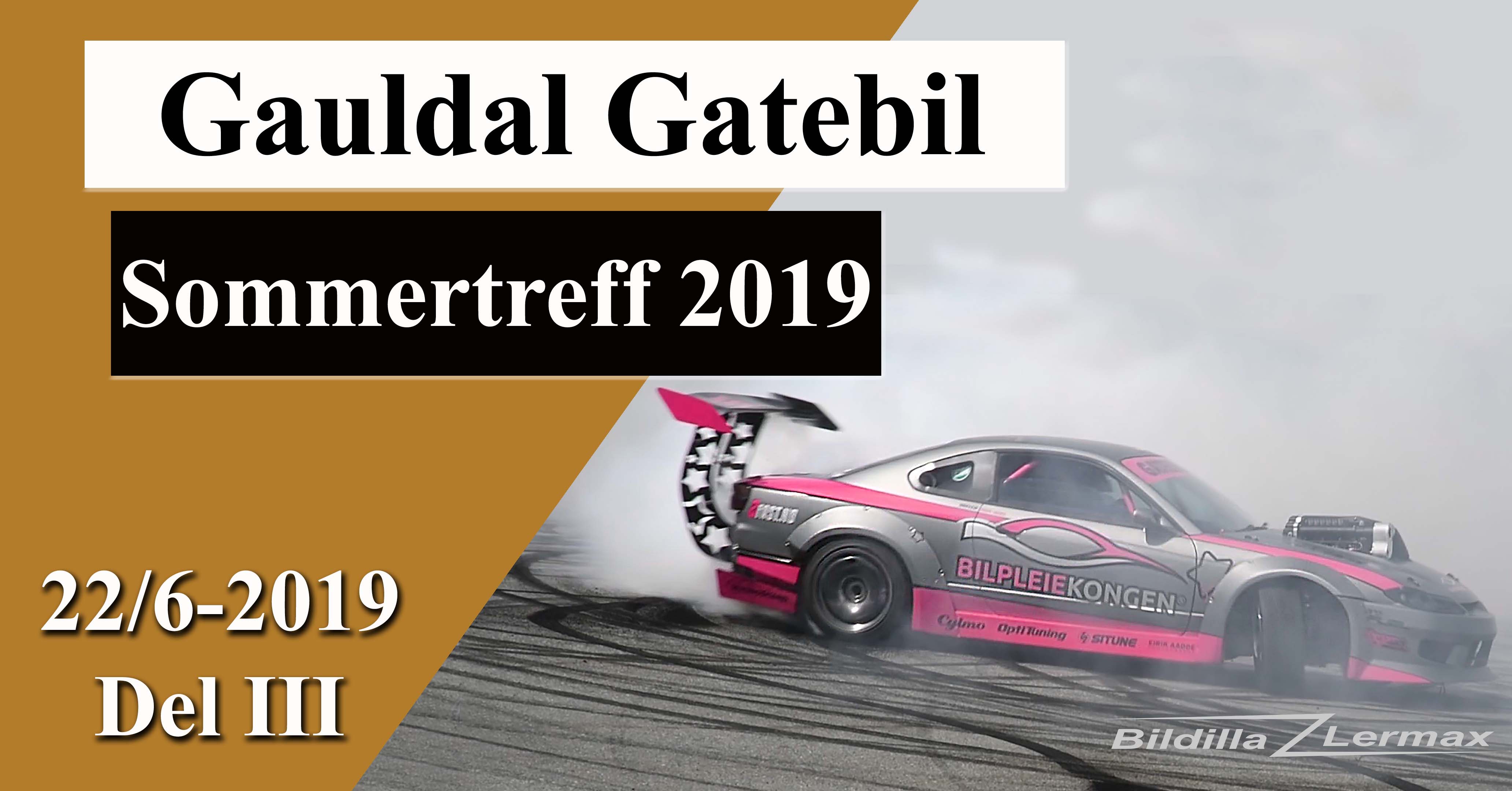 Gauldal Gatebil`s Sommertreff 2019. Del 3