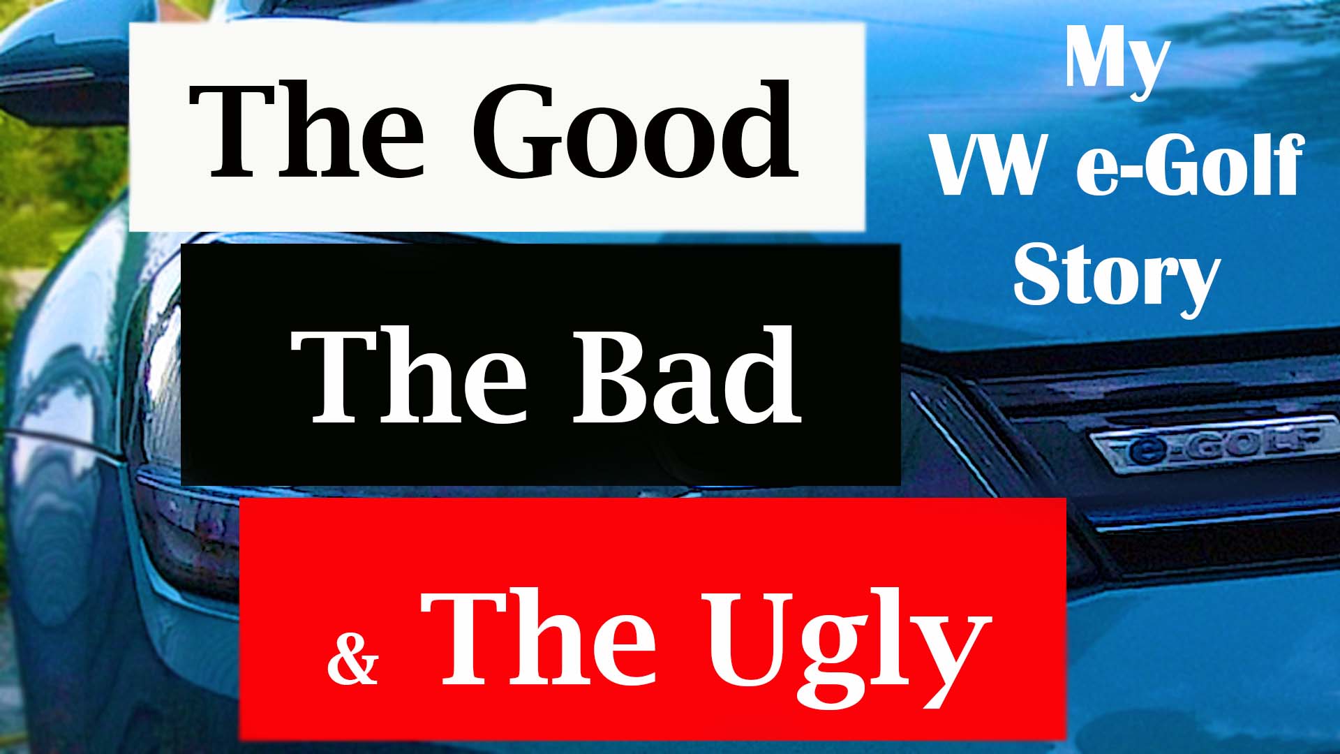 The Good the Bad & the Ugly