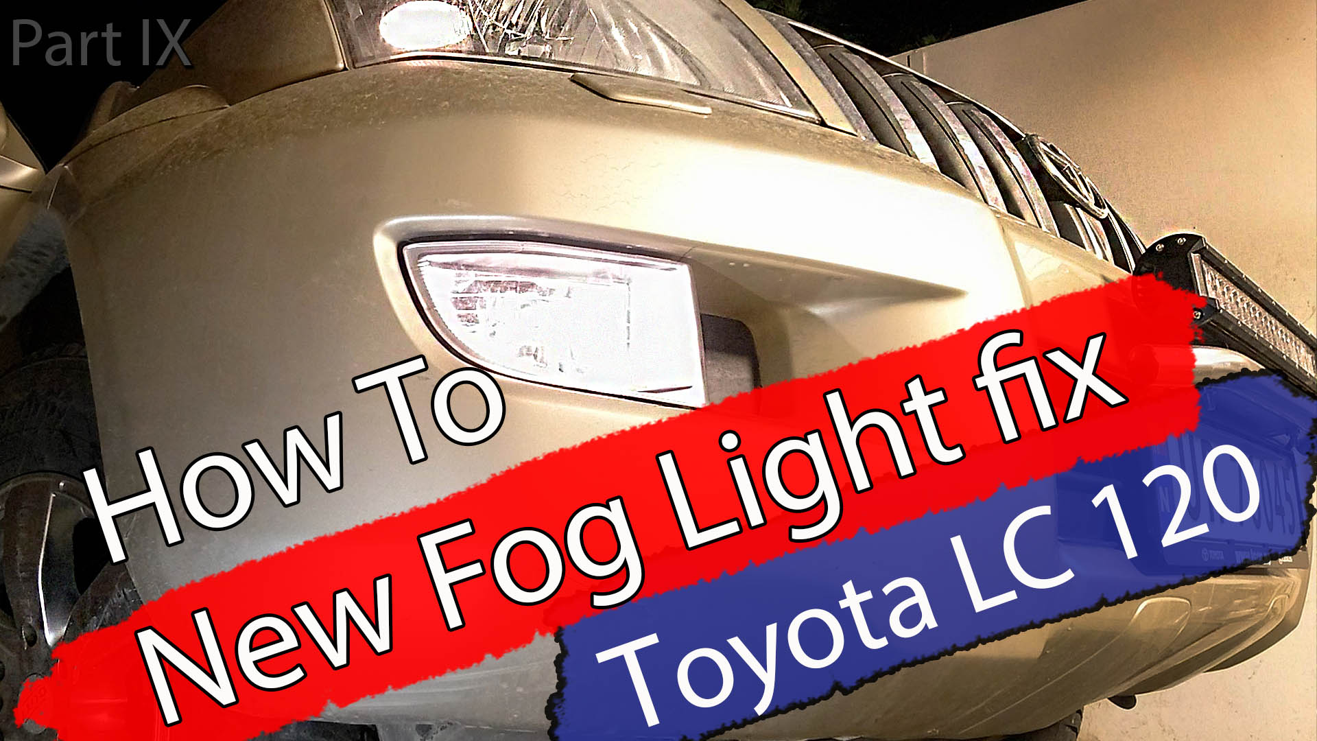 How To Replace Fog Light, LC120