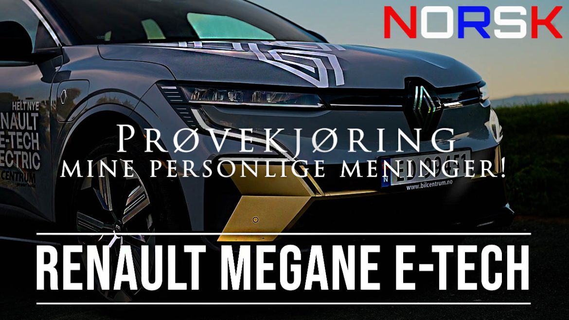 Test av Nye Renault Megane E-Tech