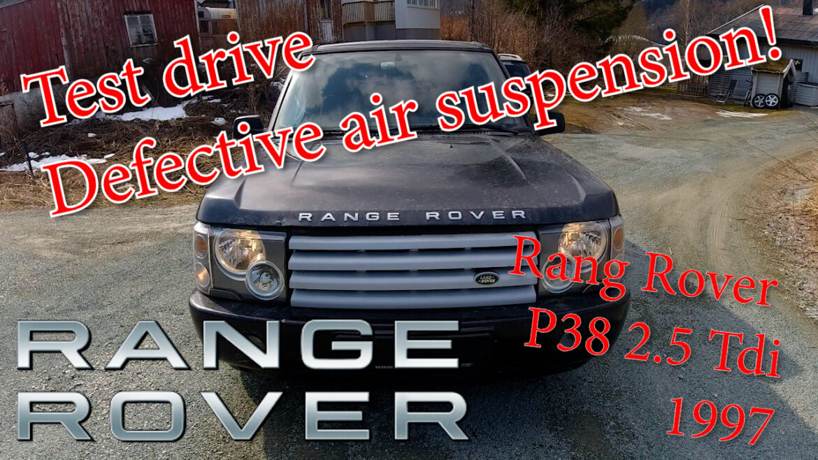 Range Rover P38 Facelift? – Test drive, defective air suspension