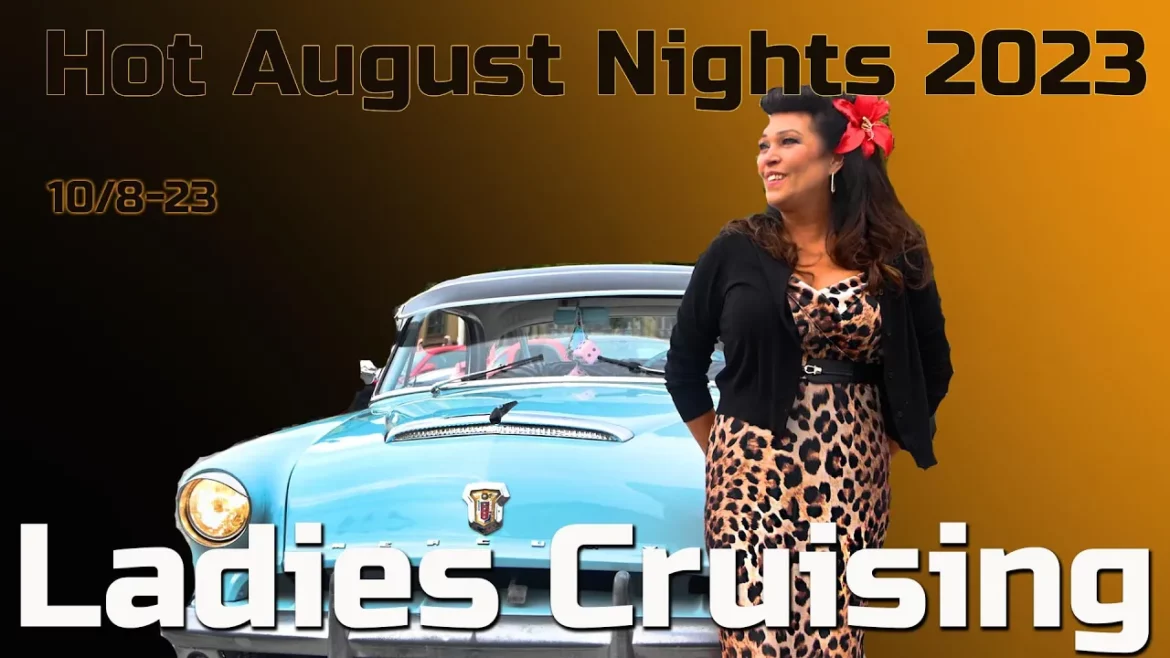 Ladies Cruising – Hot August Nights 2023