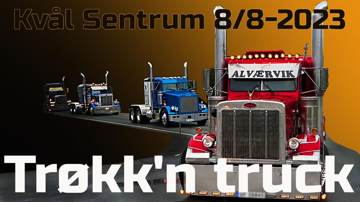 Trøkk’n truck på Kvål sentrum 8/8-2023