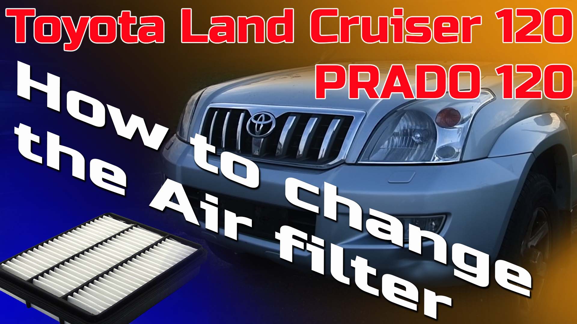 Hvordan bytte lutfilter på en Toyota Land Cruiser / PRADO 120