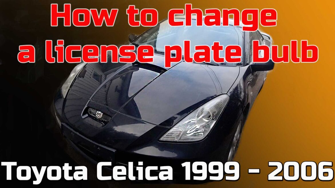 How to: 1999 Toyota Celica – nummerskilt lys pære