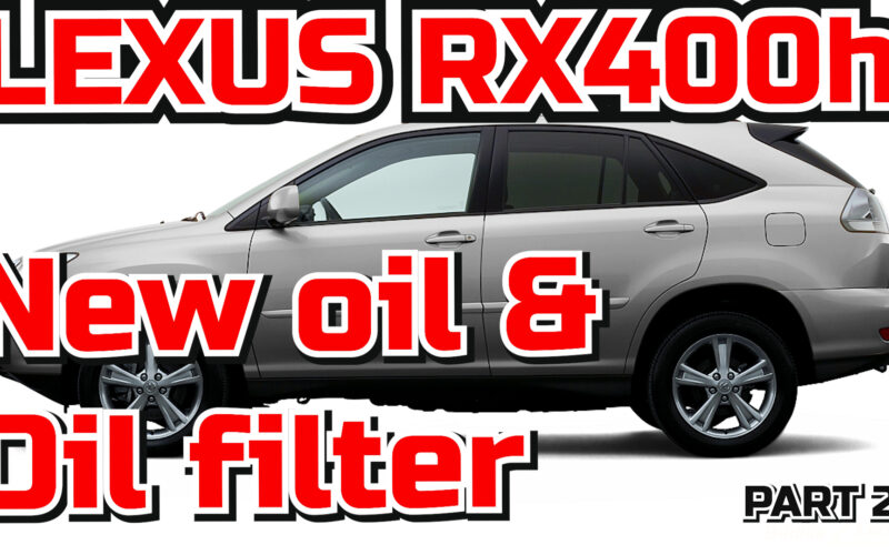 Lexus RX400h new oil and oil filter